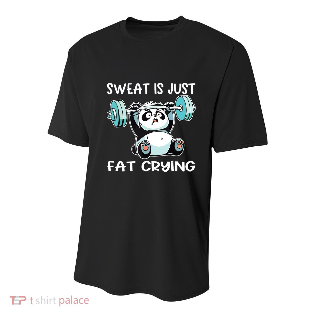 Panda Sweat Is Just Fat Crying Gym Youth Performance Sprint T-Shirt