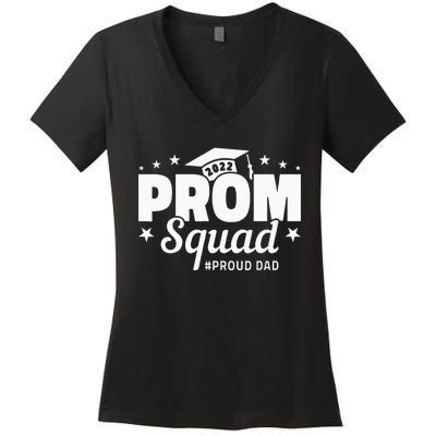 Prom Squad I Graduate Prom Class Of I Proud Dad Women's V-Neck T-Shirt