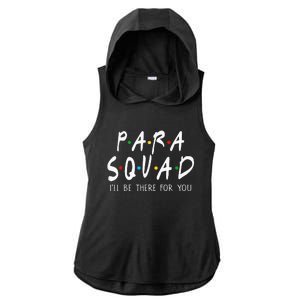 Para Squad Ill Be There For You Teacher Ladies PosiCharge Tri-Blend Wicking Draft Hoodie Tank