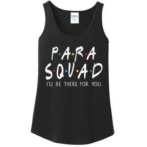 Para Squad Ill Be There For You Teacher Ladies Essential Tank