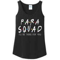 Para Squad Ill Be There For You Teacher Ladies Essential Tank