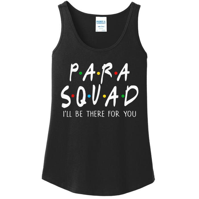 Para Squad Ill Be There For You Teacher Ladies Essential Tank