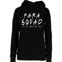 Para Squad Ill Be There For You Teacher Womens Funnel Neck Pullover Hood