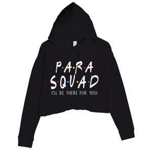 Para Squad Ill Be There For You Teacher Crop Fleece Hoodie