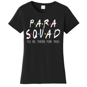 Para Squad Ill Be There For You Teacher Women's T-Shirt