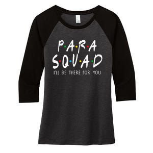 Para Squad Ill Be There For You Teacher Women's Tri-Blend 3/4-Sleeve Raglan Shirt