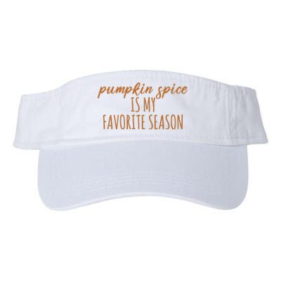 Pumpkin Spice Is My Favorite Season Fall Lover Valucap Bio-Washed Visor