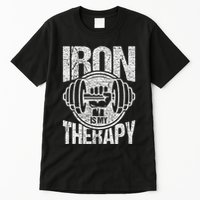 Powerlifting Strongman Iron Is My Therapy Tall T-Shirt