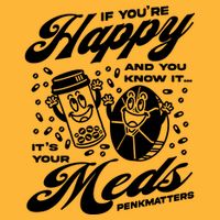 Penkmatters Store If YouRe Happy And You Know It ItS Your Meds Penkmatters Pom Pom 12in Knit Beanie