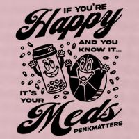 Penkmatters Store If YouRe Happy And You Know It ItS Your Meds Penkmatters 25L Jumbo Tote