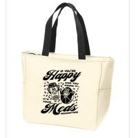 Penkmatters Store If YouRe Happy And You Know It ItS Your Meds Penkmatters Zip Tote Bag