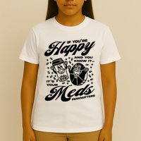 Penkmatters Store If YouRe Happy And You Know It ItS Your Meds Penkmatters T-Shirt