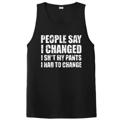 People Say I Changed I Had To Change Funny Sarcastic Sayings PosiCharge Competitor Tank