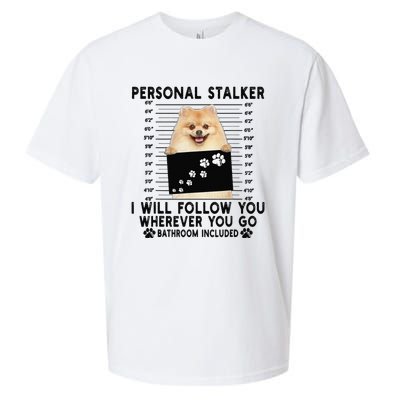 Personal Stalker I Will Follow You Pomeranian Lover Gift Sueded Cloud Jersey T-Shirt