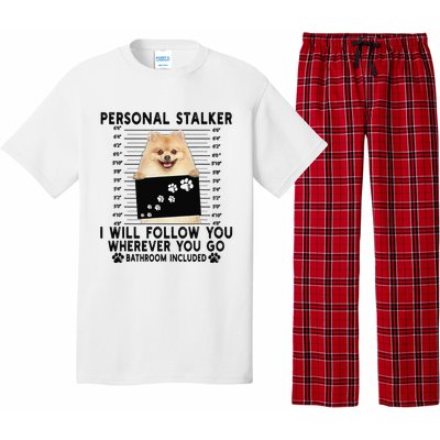 Personal Stalker I Will Follow You Pomeranian Lover Gift Pajama Set