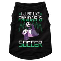 Panda Soccer I Just Love Pandas And Playing Soccer Doggie Tank