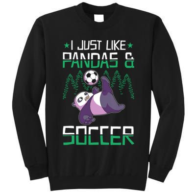 Panda Soccer I Just Love Pandas And Playing Soccer Tall Sweatshirt