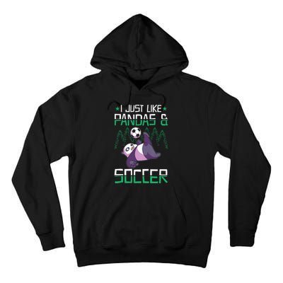 Panda Soccer I Just Love Pandas And Playing Soccer Tall Hoodie