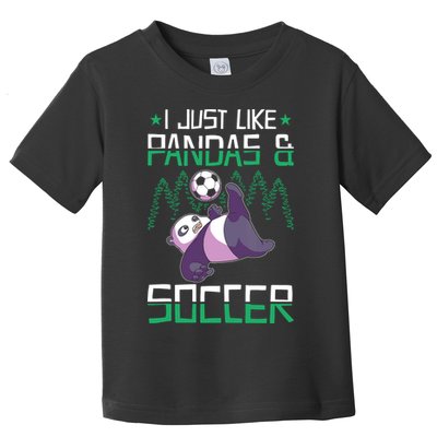 Panda Soccer I Just Love Pandas And Playing Soccer Toddler T-Shirt