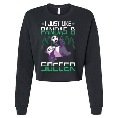 Panda Soccer I Just Love Pandas And Playing Soccer Cropped Pullover Crew