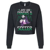Panda Soccer I Just Love Pandas And Playing Soccer Cropped Pullover Crew