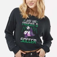 Panda Soccer I Just Love Pandas And Playing Soccer Cropped Pullover Crew