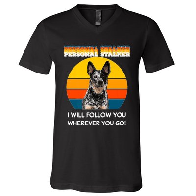 Personal Stalker I Will Follow You Wherever You Go Premium V-Neck T-Shirt