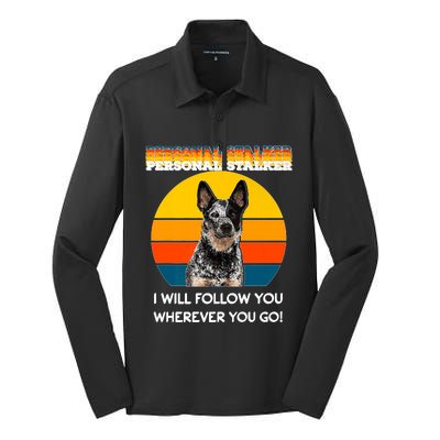 Personal Stalker I Will Follow You Wherever You Go Premium Silk Touch Performance Long Sleeve Polo