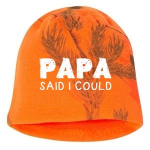 Papa Said I Could Funny Design Gift Kati - Camo Knit Beanie