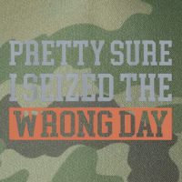 Pretty Sure I Seized The Wrong Day Funny Quote Legacy Tie Dye Trucker Hat
