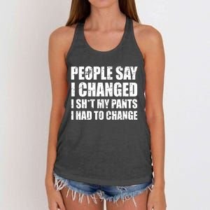 People Say I Changed I Had To Change Funny Sarcastic Sayings Women's Knotted Racerback Tank