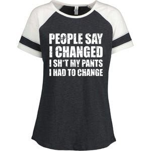 People Say I Changed I Had To Change Funny Sarcastic Sayings Enza Ladies Jersey Colorblock Tee