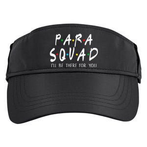 Para Squad Ill Be There For You Teacher Adult Drive Performance Visor