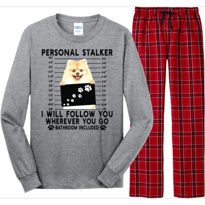 Personal Stalker I Will Follow You Pomeranian Lover Gift Long Sleeve Pajama Set