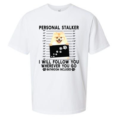 Personal Stalker I Will Follow You Pomeranian Lover Gift Sueded Cloud Jersey T-Shirt