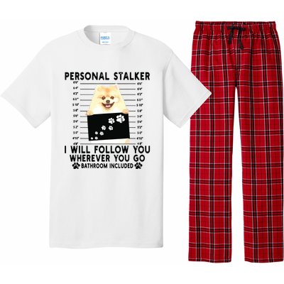 Personal Stalker I Will Follow You Pomeranian Lover Gift Pajama Set