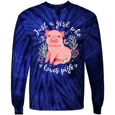 Pig Saying Just Girl Who Loves Pigs Pig Lovers Design Tie-Dye Long Sleeve Shirt