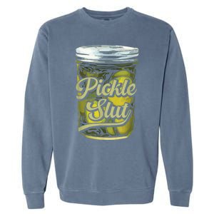 Pickle Slut Juicy Big Adult Dill Pickle Garment-Dyed Sweatshirt