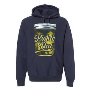 Pickle Slut Juicy Big Adult Dill Pickle Premium Hoodie