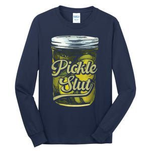 Pickle Slut Juicy Big Adult Dill Pickle Tall Long Sleeve T-Shirt