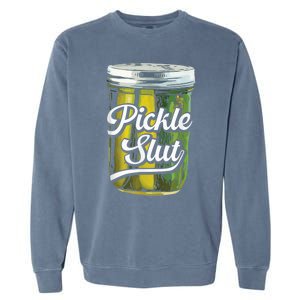 Pickle Slut Juicy Big Dill Pickle Lover Garment-Dyed Sweatshirt