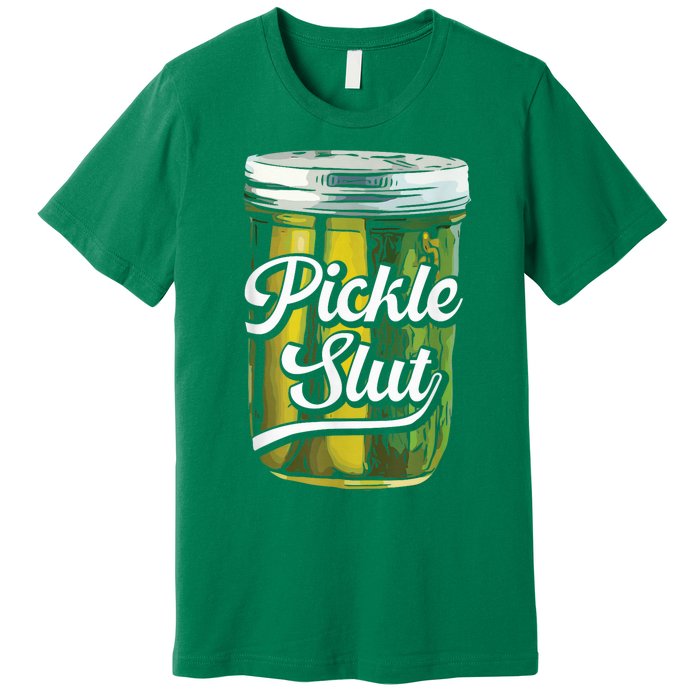 Pickle Slut Juicy Big Dill Pickle Lover Premium T-Shirt