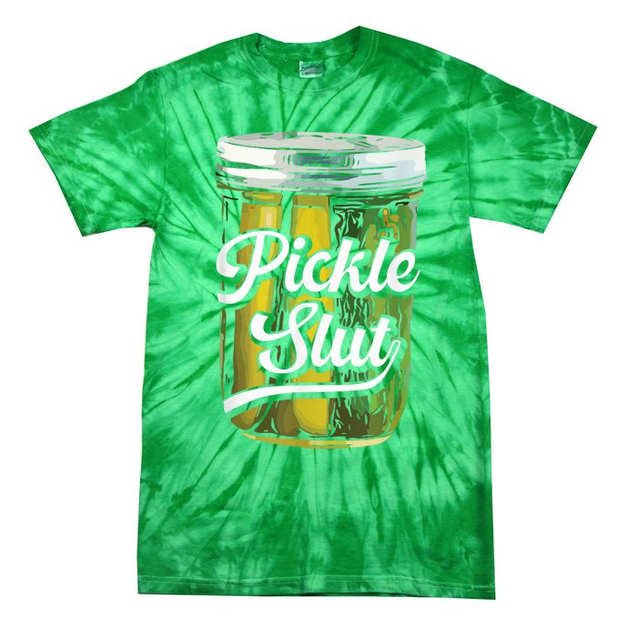 Pickle Slut Juicy Big Dill Pickle Lover Tie-Dye T-Shirt