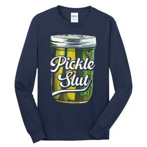 Pickle Slut Juicy Big Dill Pickle Lover Tall Long Sleeve T-Shirt