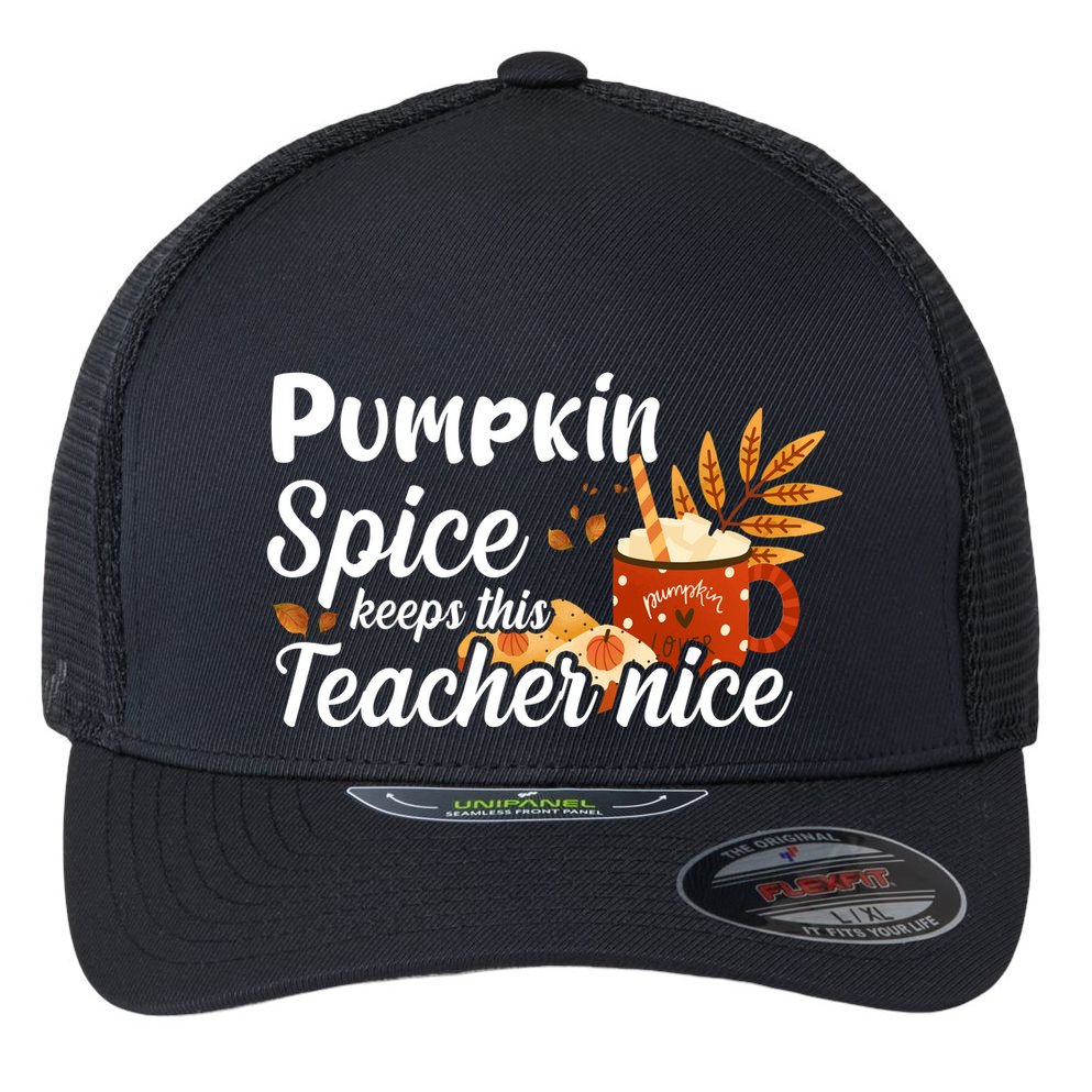 Pumpkin Spice Keeps This Teacher Nice Flexfit Unipanel Trucker Cap