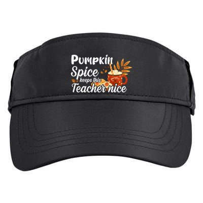 Pumpkin Spice Keeps This Teacher Nice Adult Drive Performance Visor
