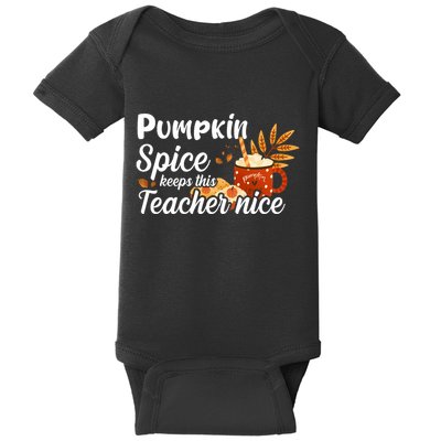 Pumpkin Spice Keeps This Teacher Nice Baby Bodysuit