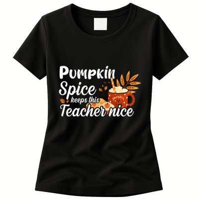 Pumpkin Spice Keeps This Teacher Nice Womens T-Shirt