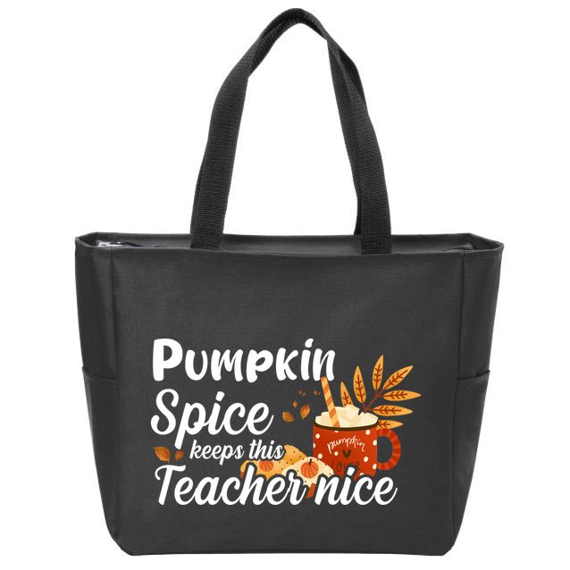Pumpkin Spice Keeps This Teacher Nice Zip Tote Bag