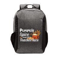 Pumpkin Spice Keeps This Teacher Nice Vector Backpack